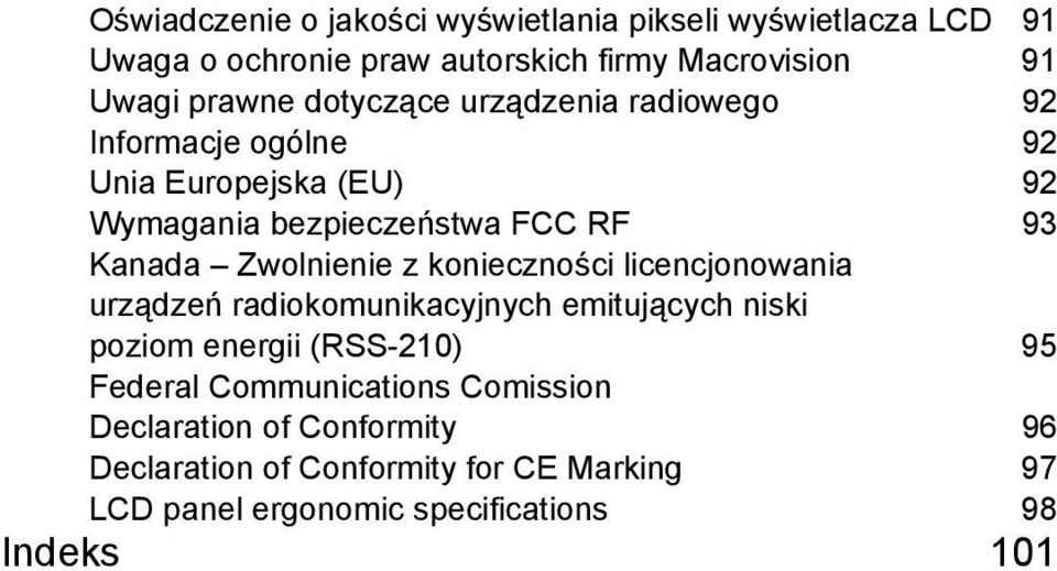 Zwolnienie z konieczności licencjonowania urządzeń radiokomunikacyjnych emitujących niski poziom energii (RSS-210) 95 Federal