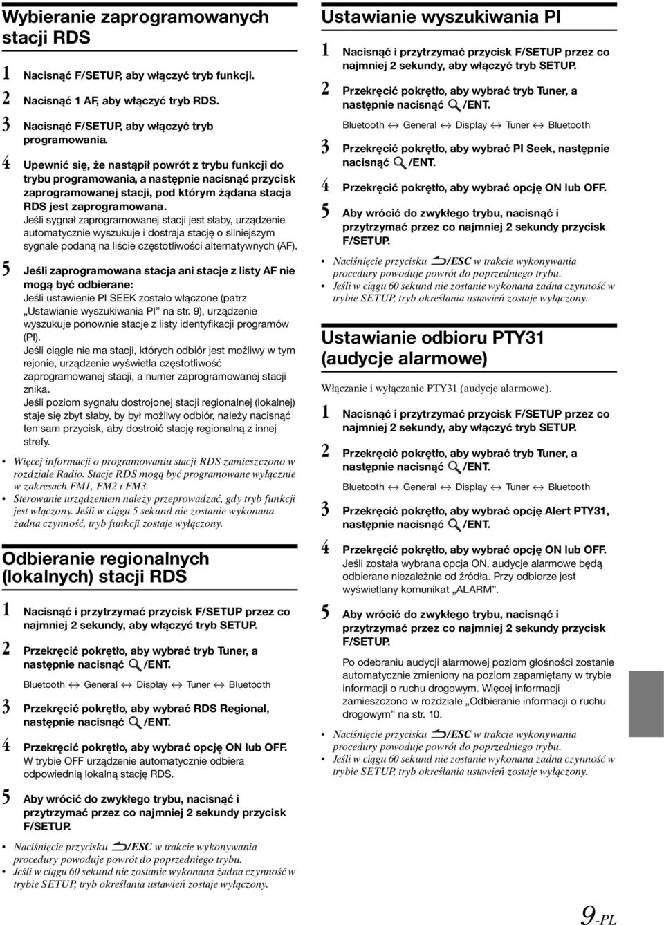 Jeśli sygnał zaprogramowanej stacji jest słaby, urządzenie automatycznie wyszukuje i dostraja stację o silniejszym sygnale podaną na liście częstotliwości alternatywnych (AF).