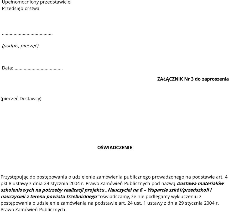 4 pkt 8 ustawy z dnia 29 stycznia 2004 r.