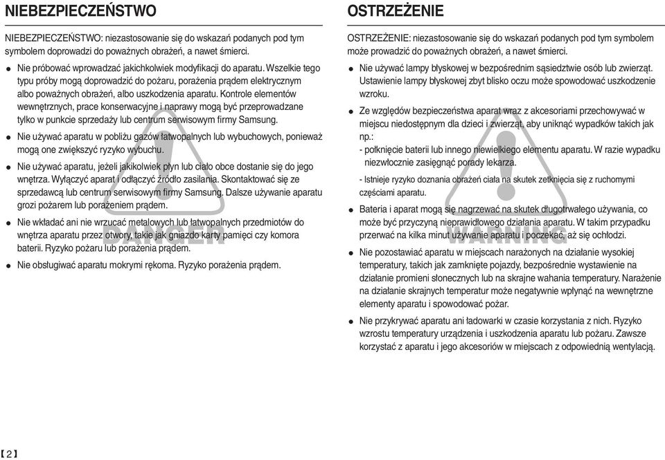 Kontrole elementów wewnętrznych, prace konserwacyjne i naprawy mogą być przeprowadzane tylko w punkcie sprzedaży lub centrum serwisowym firmy Samsung.