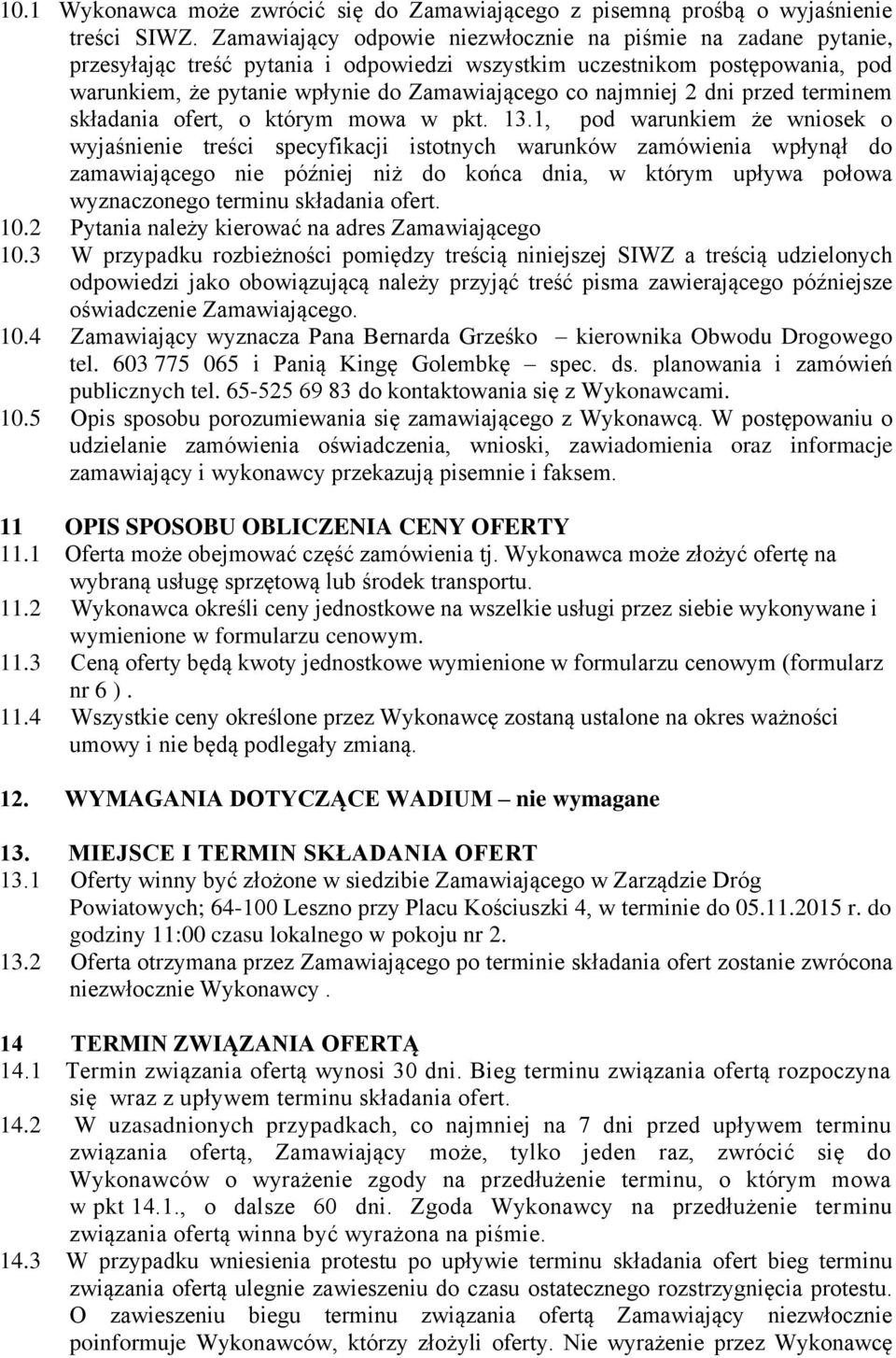 2 dni przed terminem składania ofert, o którym mowa w pkt. 13.