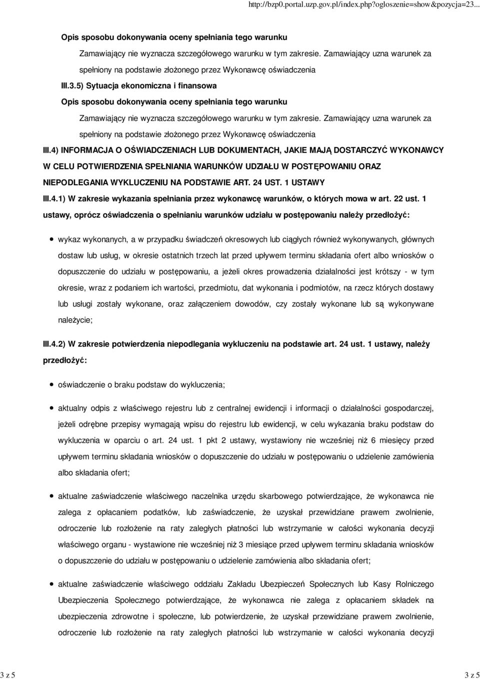 1 USTAWY III.4.1) W zakresie wykazania spełniania przez wykonawcę warunków, o których mowa w art. 22 ust.