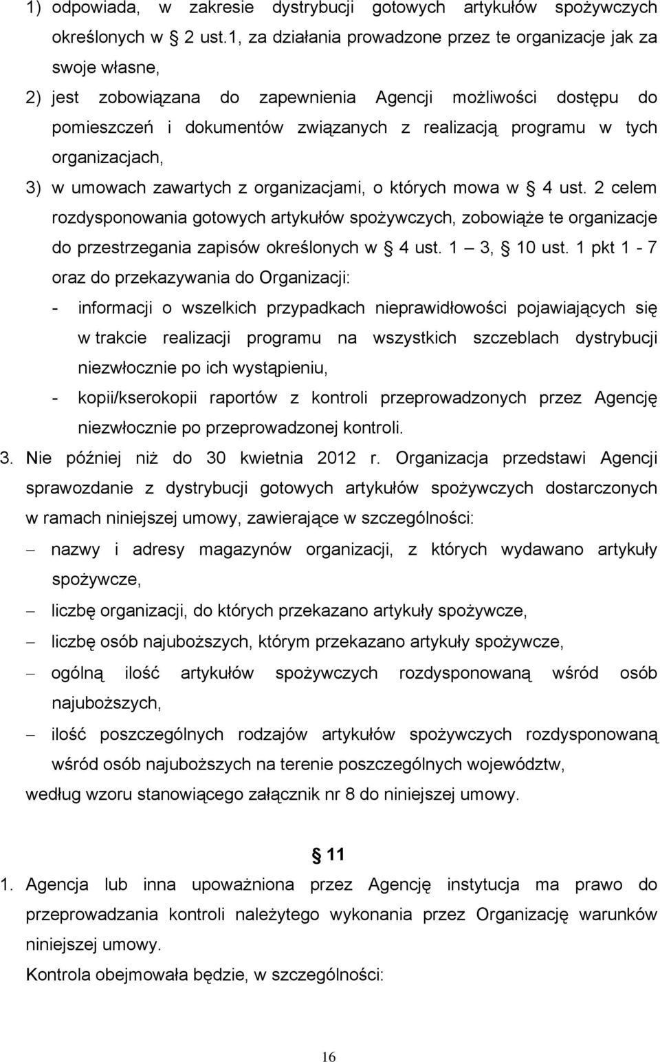 organizacjach, 3) w umowach zawartych z organizacjami, o których mowa w 4 ust.