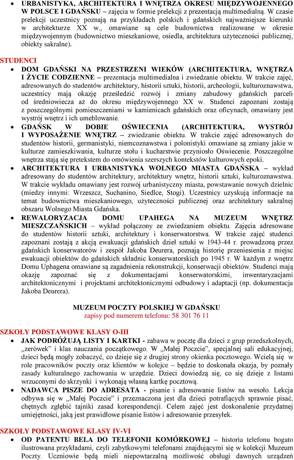 , omawiane są cele budownictwa realizowane w okresie międzywojennym (budownictwo mieszkaniowe, osiedla, architektura użyteczności publicznej, obiekty sakralne).