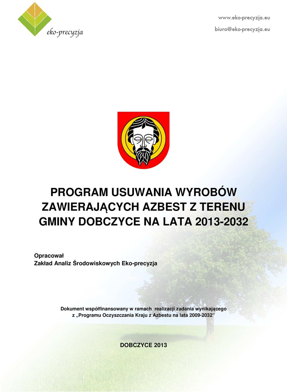 Zakład Analiz Środowiskowych Eko-precyzja Dokument współfinansowany w ramach realizacji