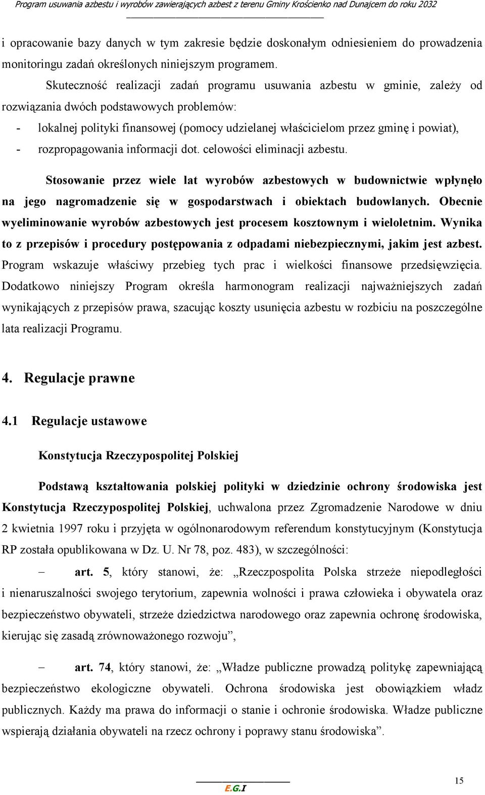 powiat), - rozpropagowania informacji dot. celowości eliminacji azbestu.