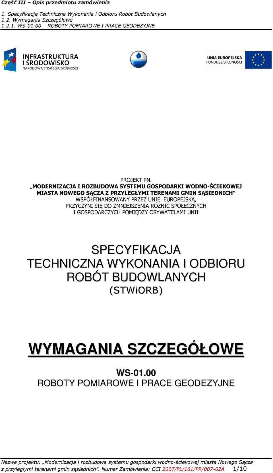 PRZEZ UNIĘ EUROPEJSKĄ, PRZYCZYNI SIĘ DO ZMNIEJSZENIA RÓŻNIC SPOŁECZNYCH I GOSPODARCZYCH POMIĘDZY OBYWATELAMI UNII SPECYFIKACJA