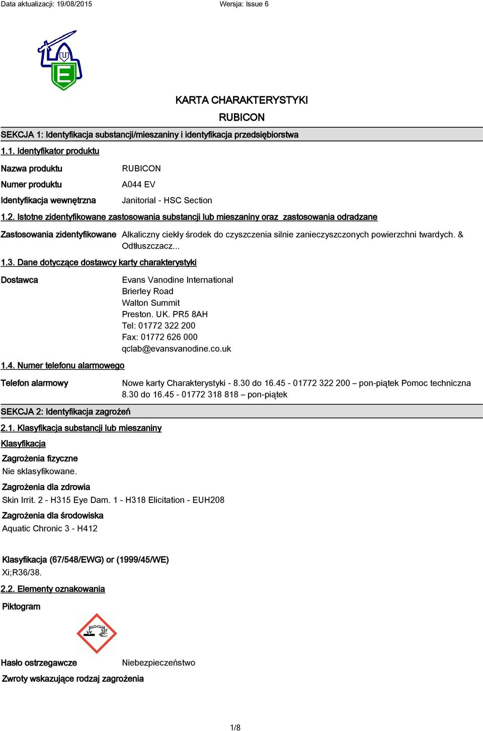 Dane dotyczące dostawcy karty charakterystyki Alkaliczny ciekły środek do czyszczenia silnie zanieczyszczonych powierzchni twardych. & Odtłuszczacz.