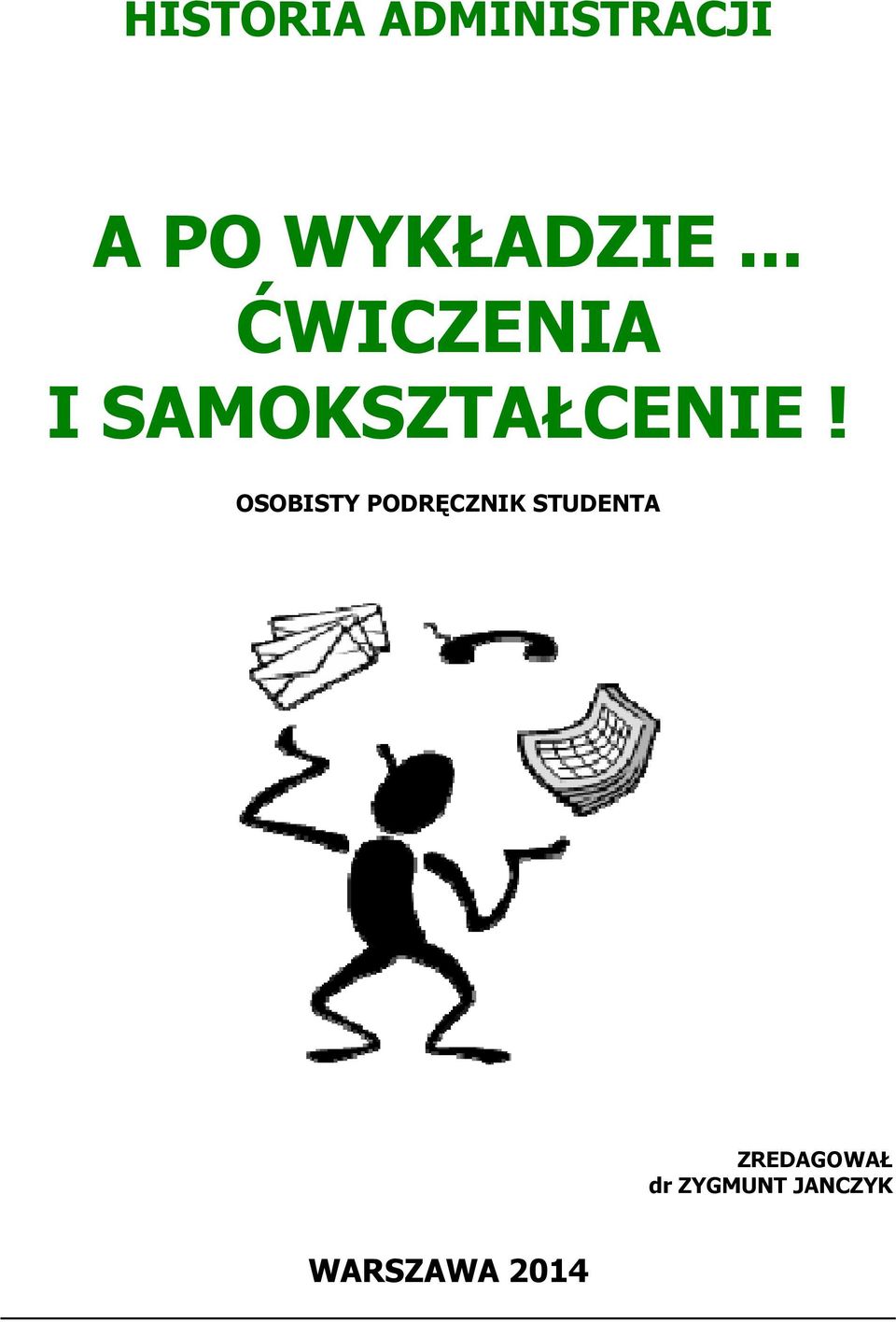 .. ĆWICZENIA I SAMOKSZTAŁCENIE!