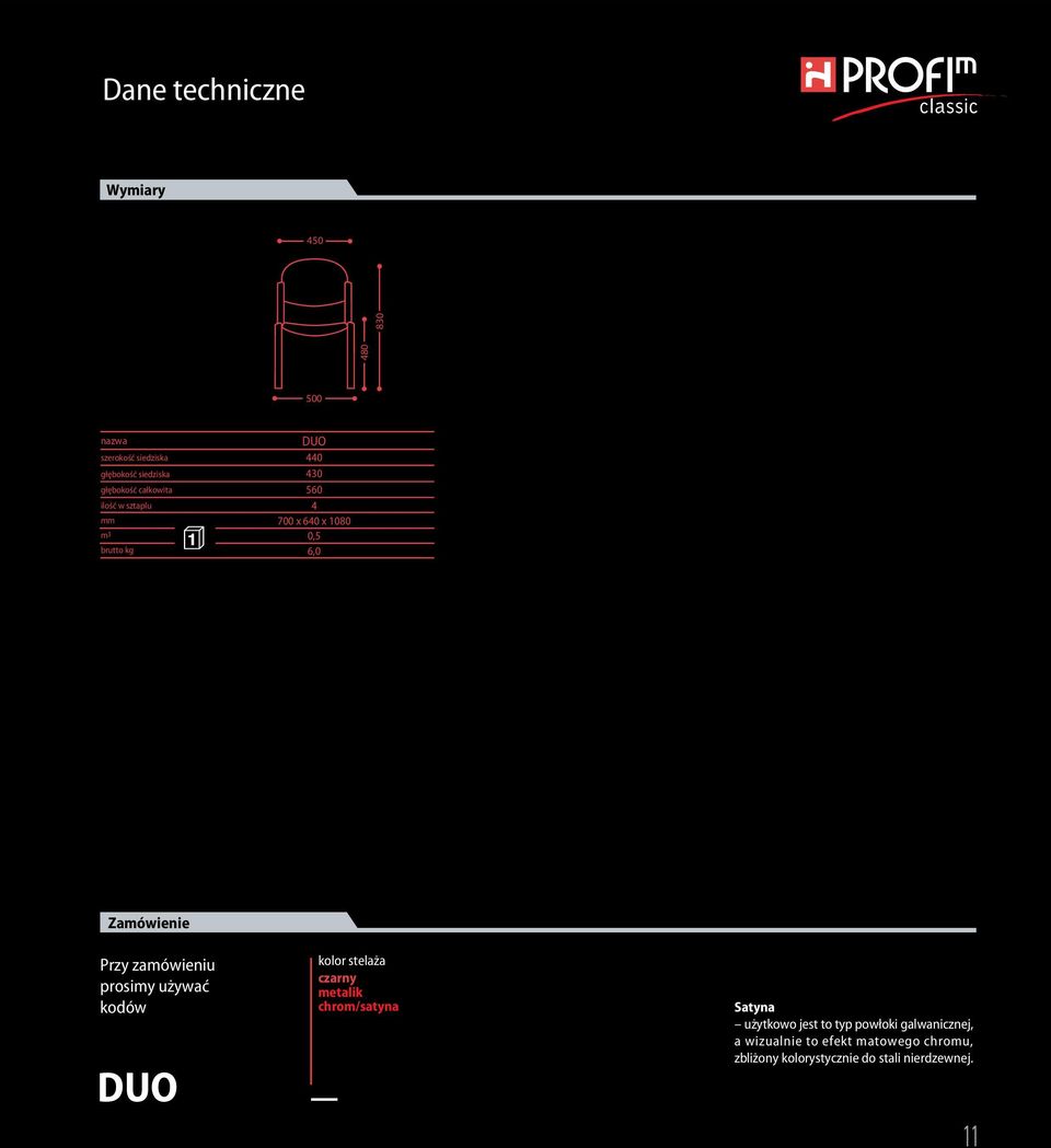 zamówieniu prosimy używać kodów DUO kolor stelaża czarny metalik chrom/satyna _ Satyna użytkowo jest to