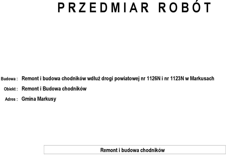 1123N w Markusach Obiekt : Remont i