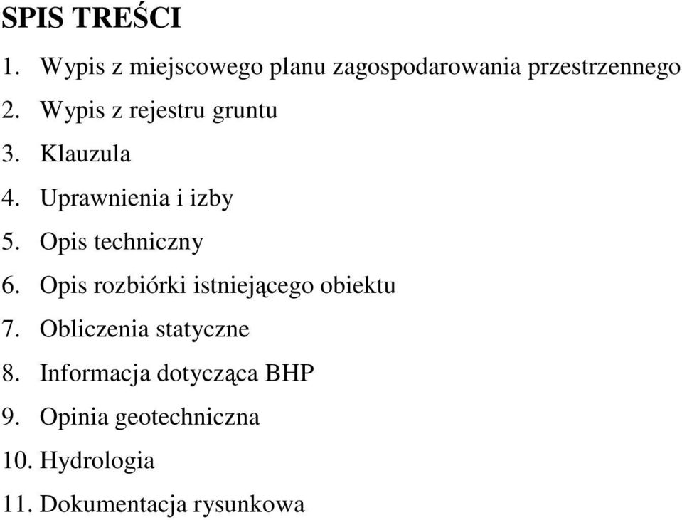 Opis techniczny 6. Opis rozbiórki istniejcego obiektu 7.