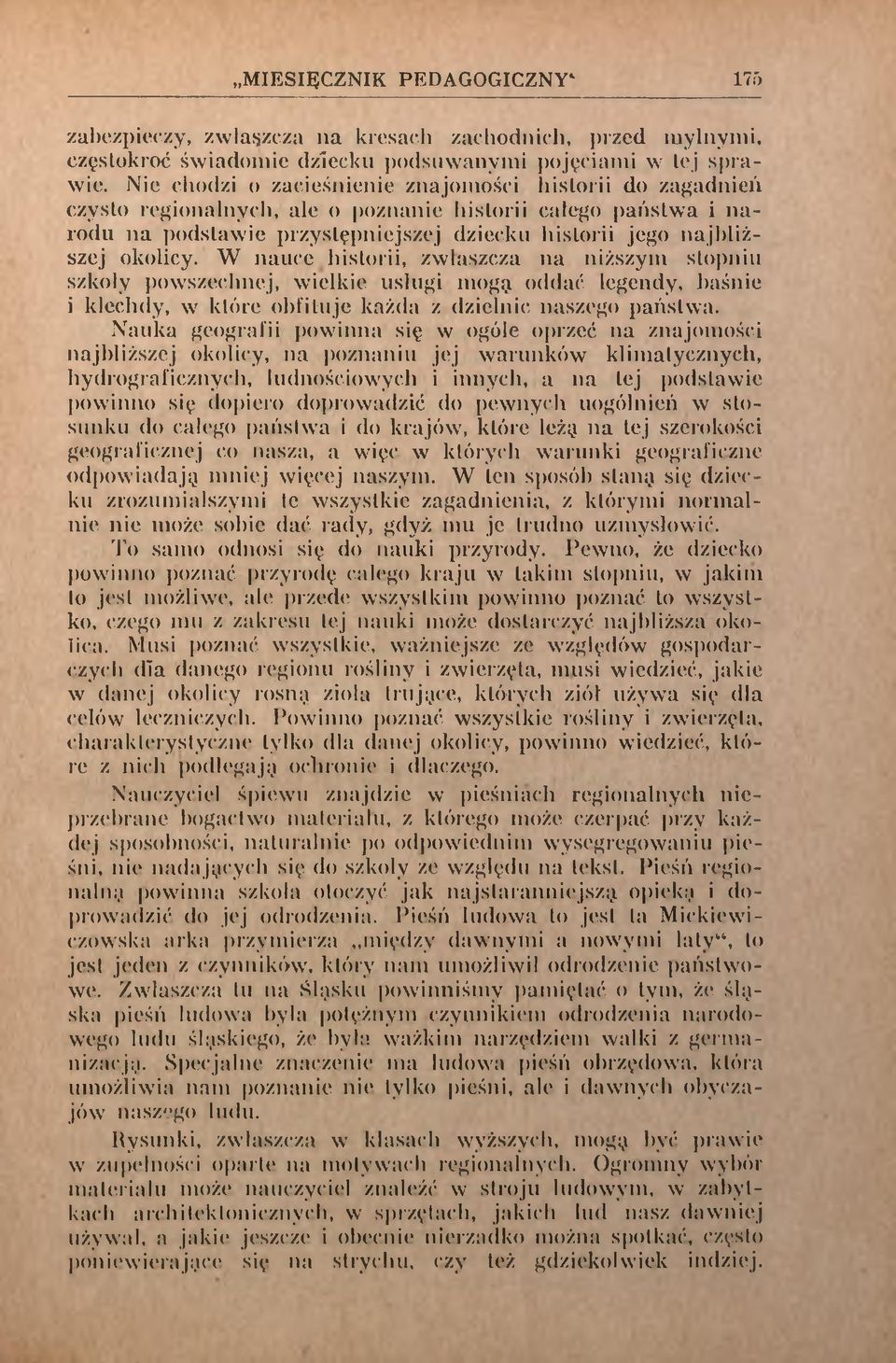 okolicy. W nauce historii, zwłaszcza na niższym stopniu szkoły powszechnej, wielkie usługi mogą oddać legendy, baśnie i klechdy, w które obfituje każda z dzielnic naszego państwa.