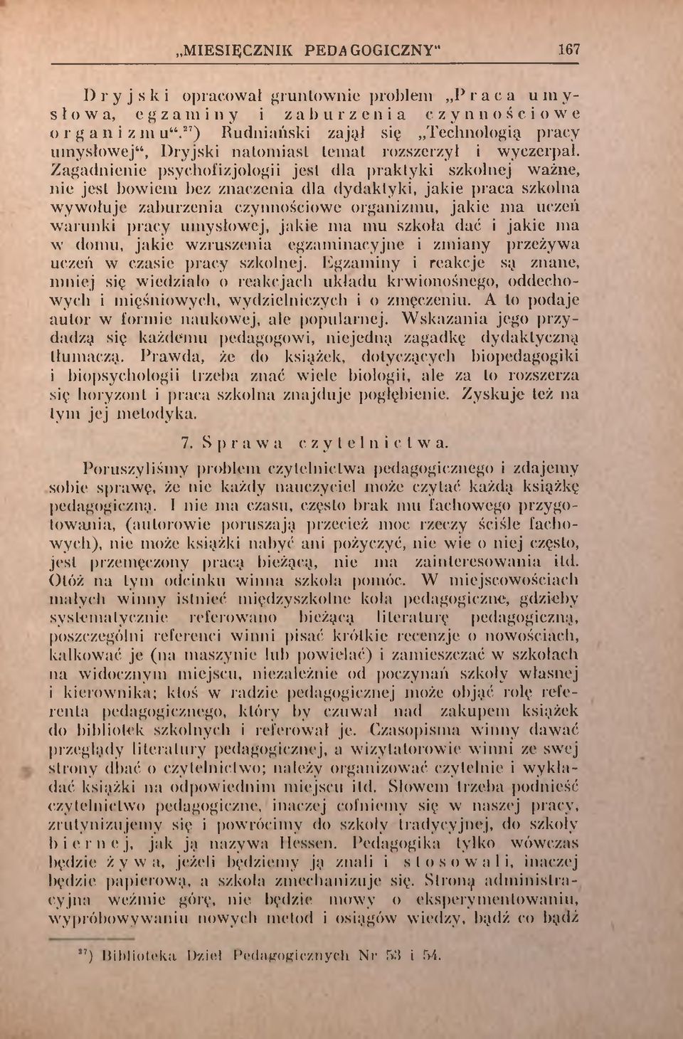 pracy umysłowej, jakie m a m u szkoła dać i jakie ma w domu, jakie wzruszenia egzaminacyjne i zmiany przeżywa uczeń w czasie pracy szkolnej.