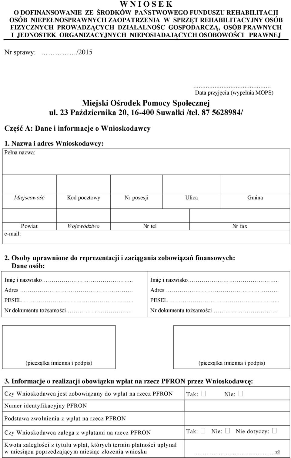 23 Października 20, 16-400 Suwałki /tel. 87 5628984/ Część A: Dane i informacje o Wnioskodawcy 1.