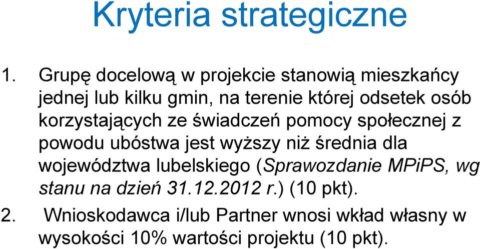 osób korzystających ze świadczeń pomocy społecznej z powodu ubóstwa jest wyższy niż średnia dla