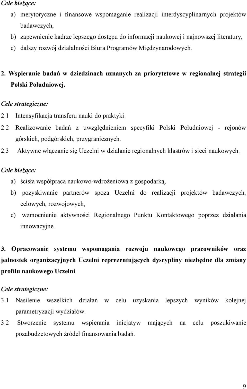 2.3 Aktywne włączanie się Uczelni w działanie regionalnych klastrów i sieci naukowych.