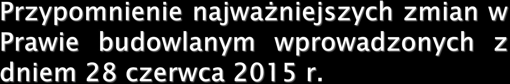 o zmianie ustawy - Prawo budowlane oraz