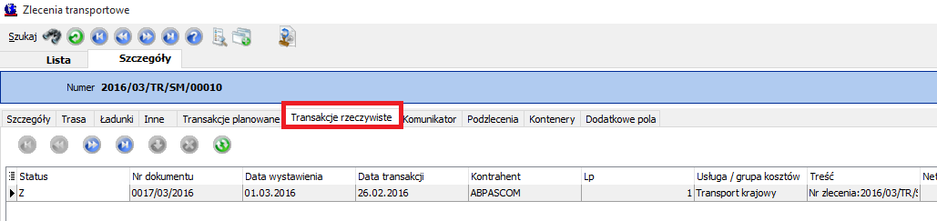 Zlecenie transportowe Transakcje rzeczywiste Po zatwierdzeniu wygenerowanej