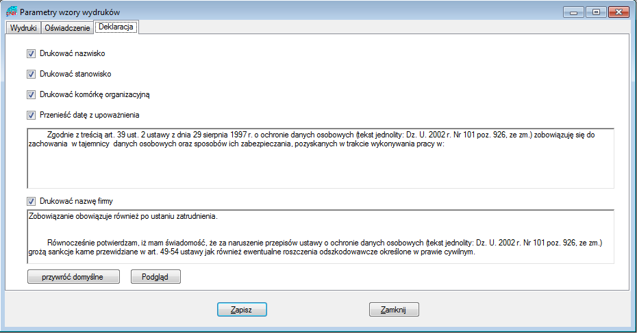 Rysunek 25 Parametry wydruków - definicja oświadczenia Analogicznie jak w przypadku oświadczenia system