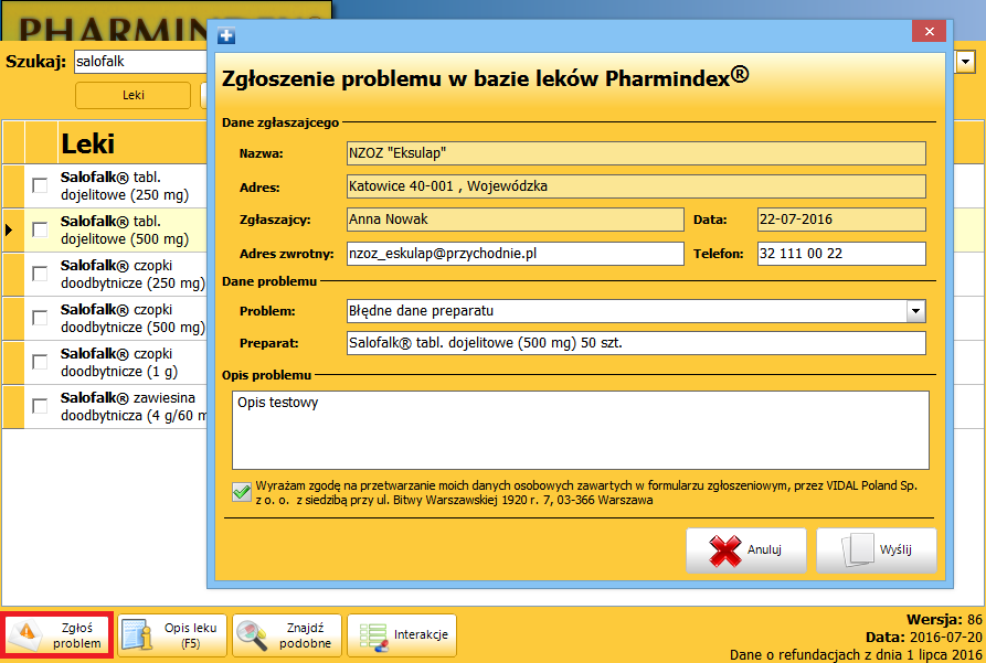 3.4 Zgłoszenie problemu do producenta bazy leków W przypadku braku występowania określonego preparatu w bazie leków Pharmindex lub wykrycia pomyłki/ nieścisłości, istnieje możliwość zgłoszenia uwag