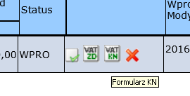 Wciśnij OK Wygenerowana deklaracja ma status WPRO. Po wygenerowaniu deklaracji VAT-7 (16) należy za pomocą przycisku VAT KN otworzyć formularz.