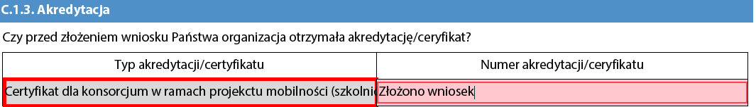 Jeżeli pole "Numer akredytacji/certyfikatu" pozostaje puste, oznacza to, że wprowadzony numer PIC nie jest powiązany z kodem Erasmusa (czyli jest niewłaściwy).