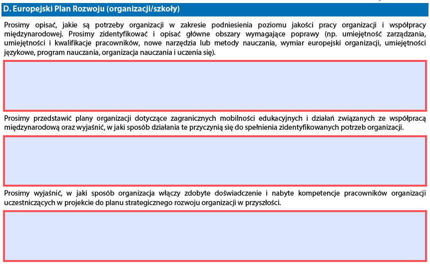 Część Organizacja partnerska W przypadku wyjazdów typu job shadowing i w celu prowadzenia zajęć/szkoleń w części Organizacja partnerska trzeba wprowadzić informacje o Państwa organizacjach