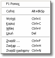 5 Wprowadzanie danych 5.6.23.6 Polecenia edycyjne Polecenia edycyjne wywoływane są z menu Edycja 174 lub z menu szybkiego dostępu 200.