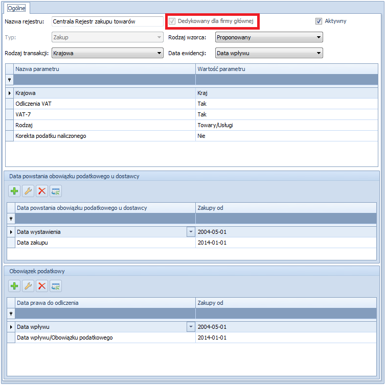 Rysunek 92 Definicja rejestru VAT Tak oznaczone rejestry mogą być udostępniane tylko w firmie głównej lub w centrach firmy głównej.