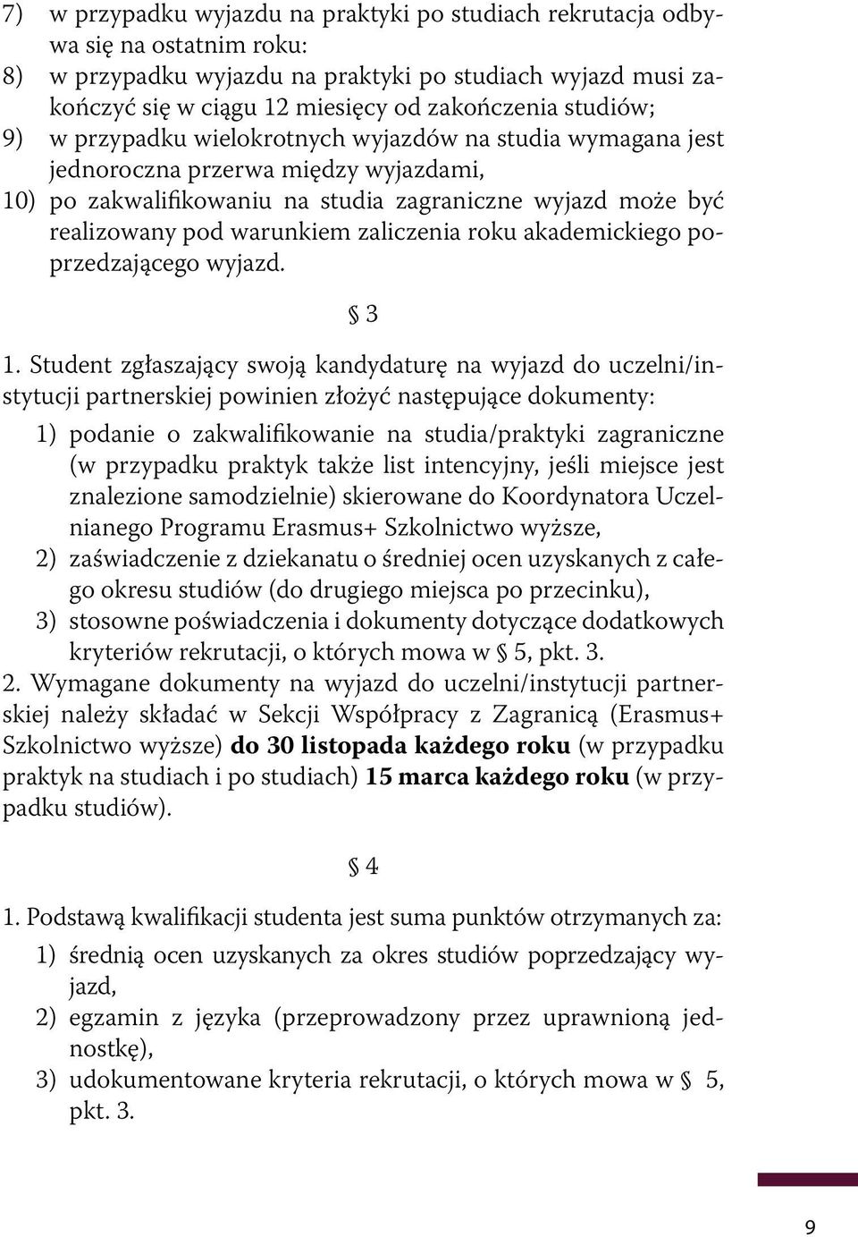 zaliczenia roku akademickiego poprzedzającego wyjazd. 3 1.