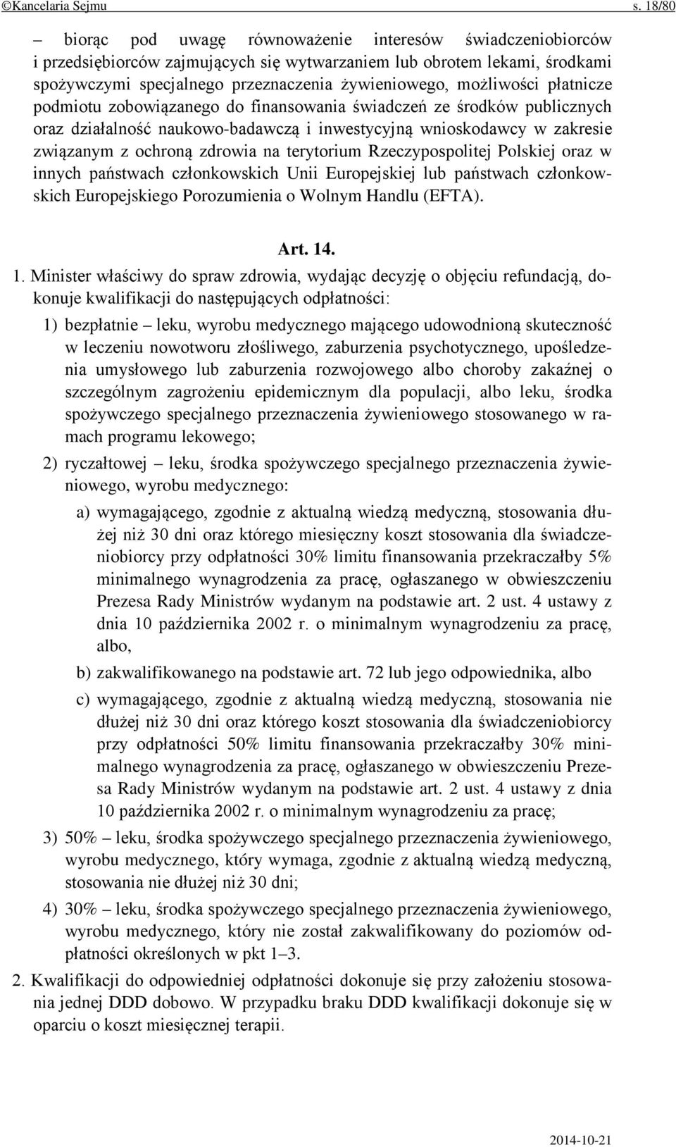 możliwości płatnicze podmiotu zobowiązanego do finansowania świadczeń ze środków publicznych oraz działalność naukowo-badawczą i inwestycyjną wnioskodawcy w zakresie związanym z ochroną zdrowia na