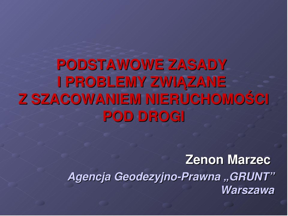 NIERUCHOMOŚCI POD DROGI Zenon