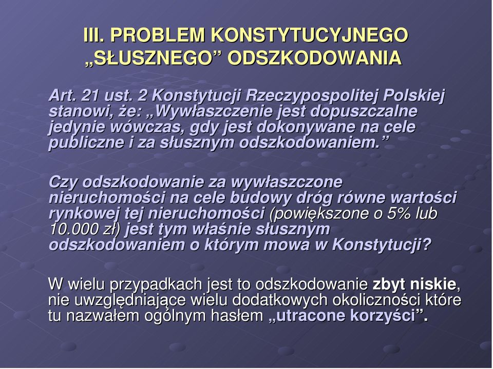 słusznym odszkodowaniem.