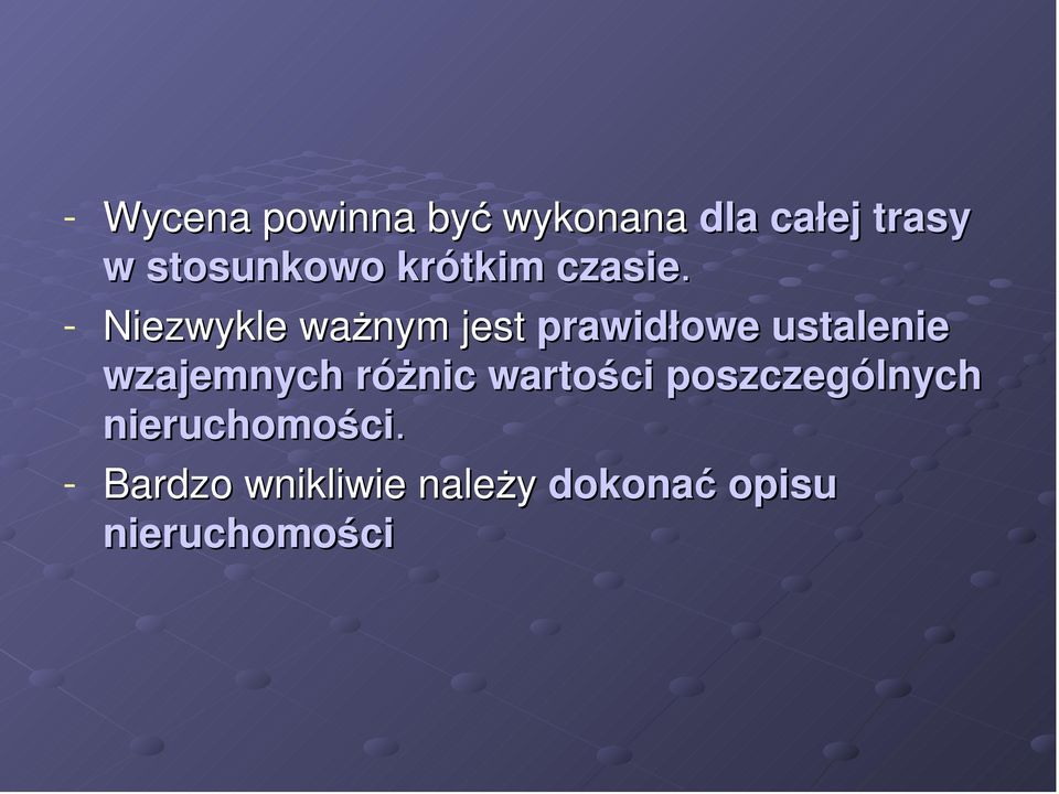 - Niezwykle ważnym jest prawidłowe ustalenie wzajemnych