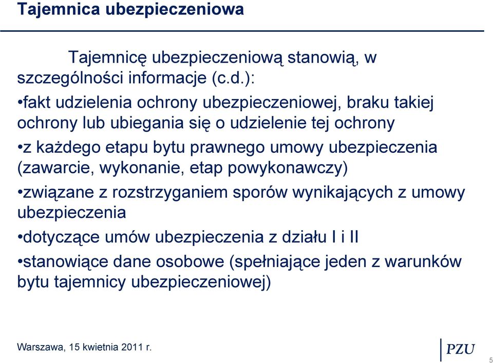 etapu bytu prawnego umowy ubezpieczenia (zawarcie, wykonanie, etap powykonawczy) związane z rozstrzyganiem sporów