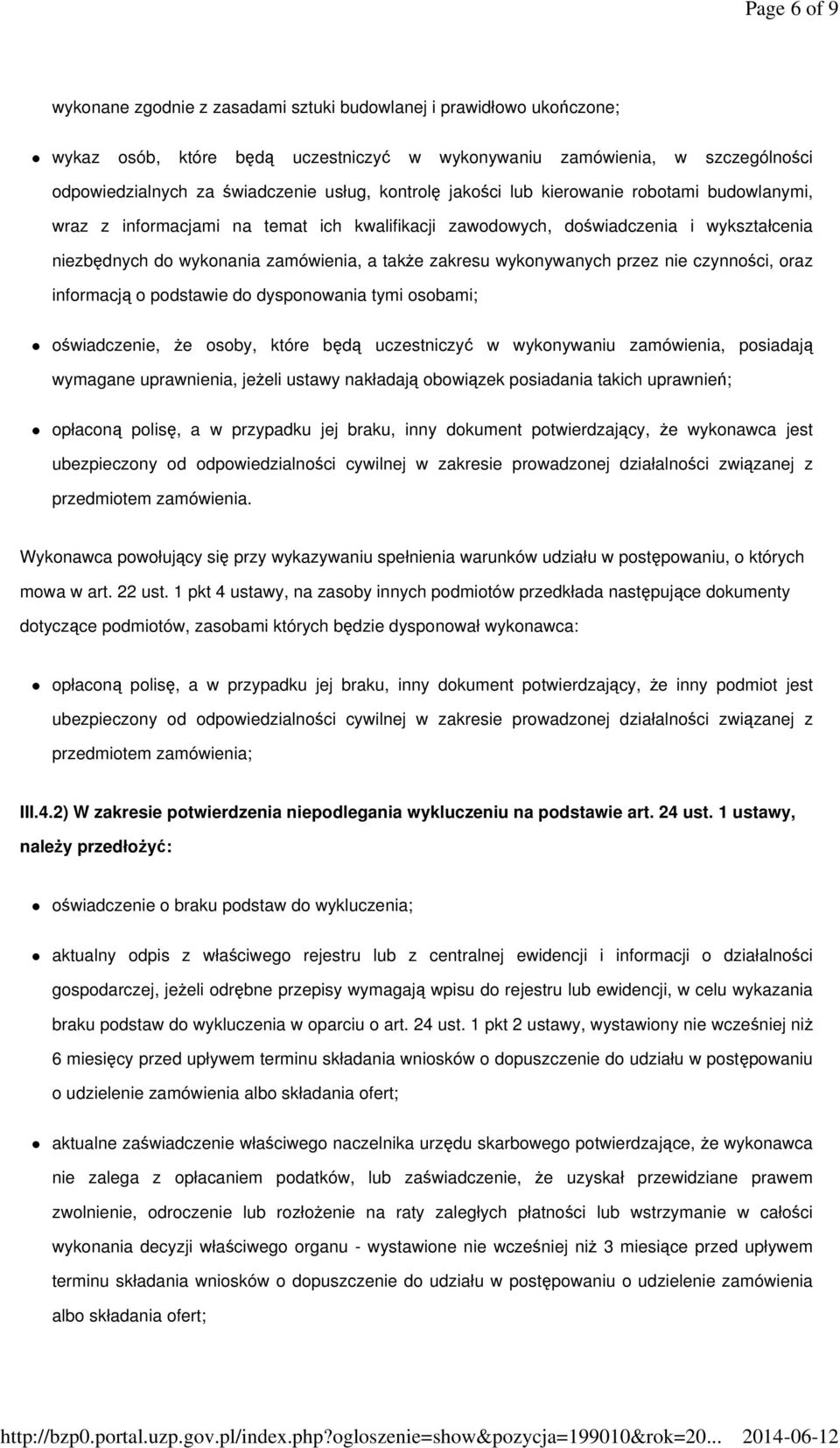 wykonywanych przez nie czynności, oraz informacją o podstawie do dysponowania tymi osobami; oświadczenie, że osoby, które będą uczestniczyć w wykonywaniu zamówienia, posiadają wymagane uprawnienia,