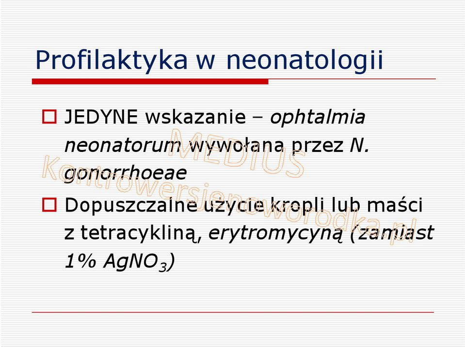 gonorrhoeae Dopuszczalne użycie kropli lub