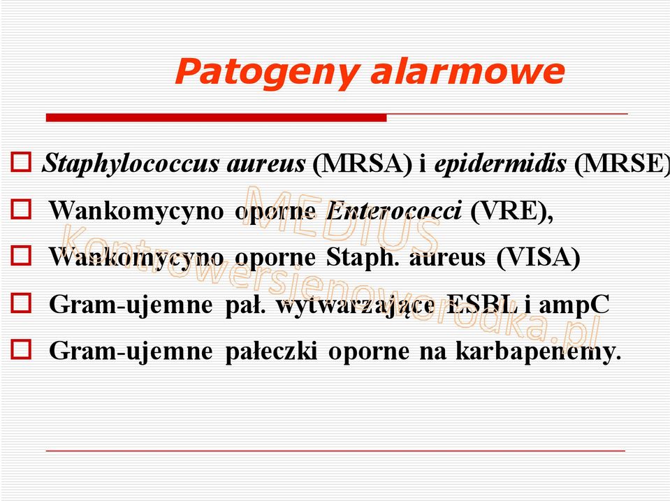 Wankomycyno oporne Staph. aureus (VISA) Gram-ujemne pał.