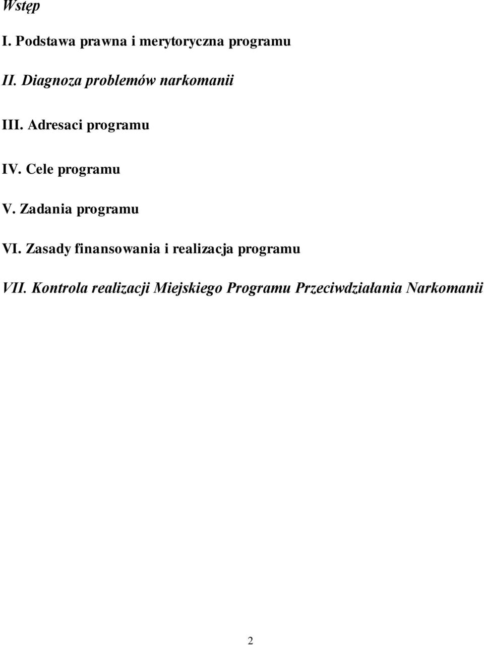 Cele programu V. Zadania programu VI.