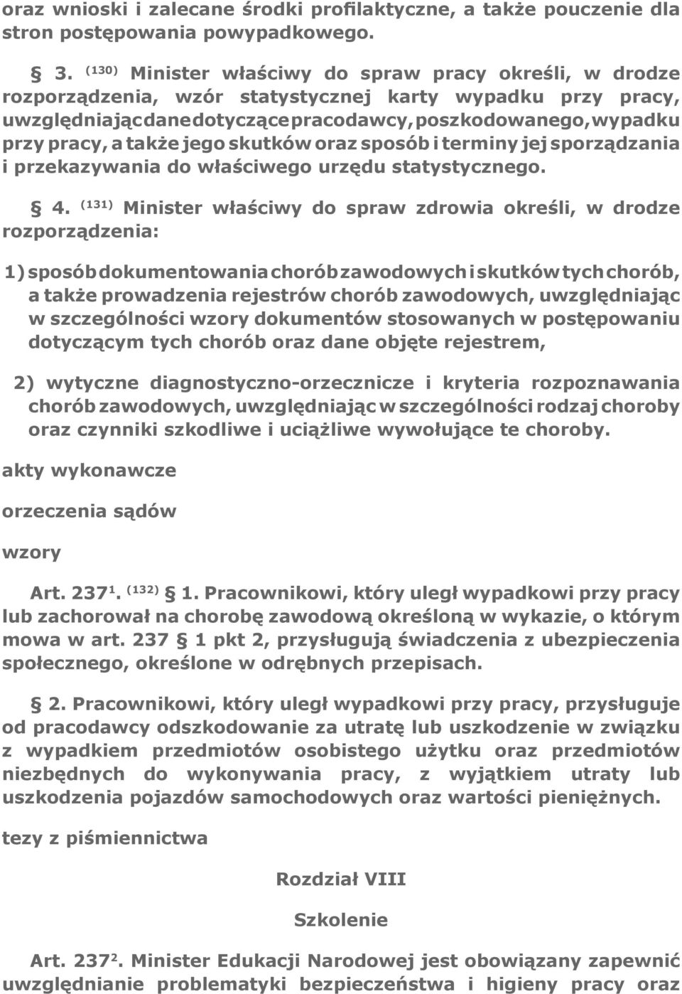 także jego skutków oraz sposób i terminy jej sporządzania i przekazywania do właściwego urzędu statystycznego. 4.