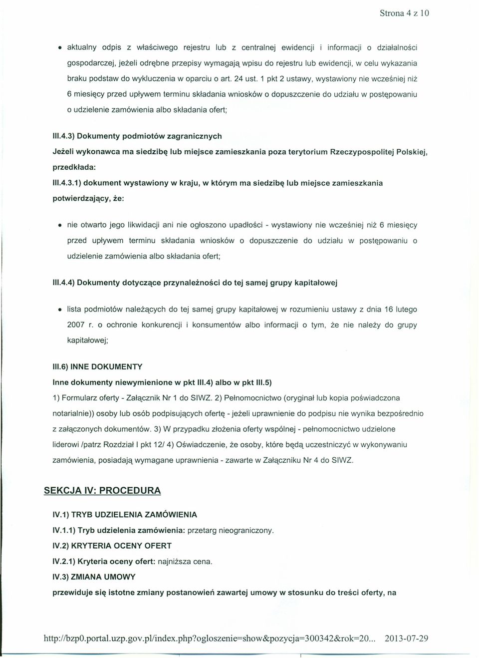 1 pkt 2 ustawy, wystawiony nie wcześniej niż 6 miesięcy przed upływem terminu składania wniosków o dopuszczenie do udziału w postępowaniu o udzielenie zamówienia albo składania ofert; 111.4.