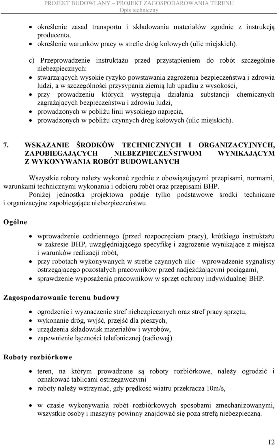 przysypania ziemią lub upadku z wysokości, przy prowadzeniu których występują działania substancji chemicznych zagrażających bezpieczeństwu i zdrowiu ludzi, prowadzonych w pobliżu linii wysokiego