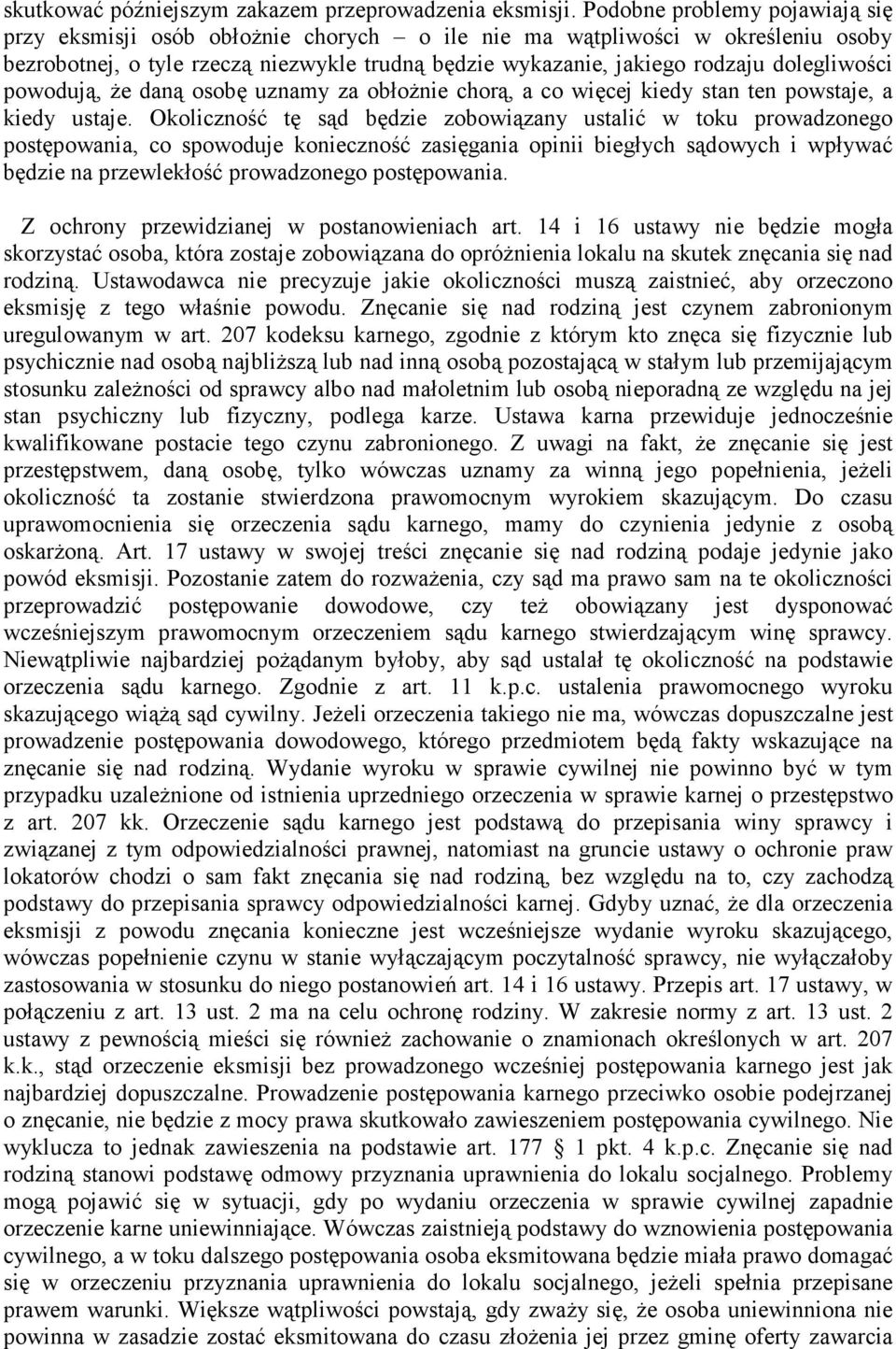 dolegliwości powodują, że daną osobę uznamy za obłożnie chorą, a co więcej kiedy stan ten powstaje, a kiedy ustaje.