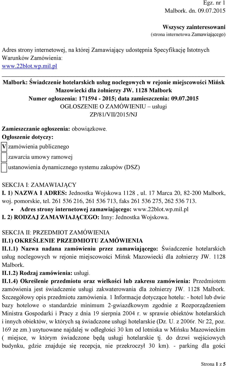 2015 OGŁOSZENIE O ZAMÓWIENIU usługi ZP/81/VII/2015/NJ Zamieszczanie ogłoszenia: obowiązkowe.