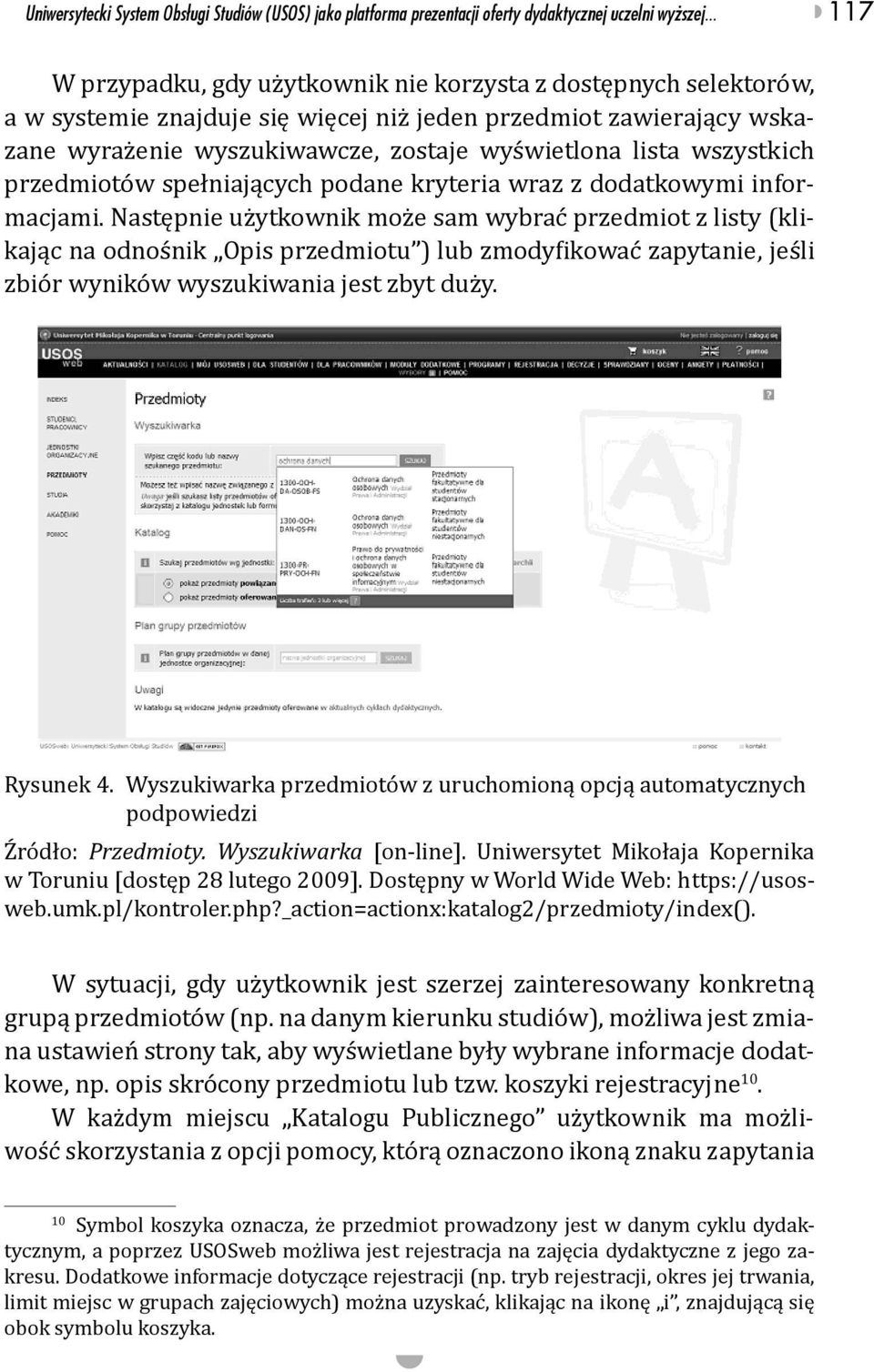 wszystkich przedmiotów spełniających podane kryteria wraz z dodatkowymi informacjami.