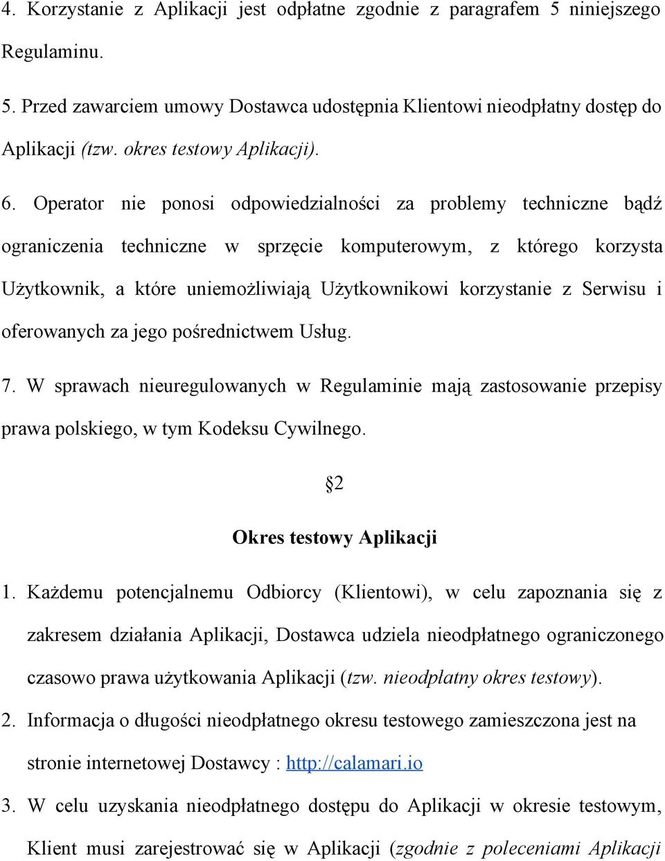 Operator nie ponosi odpowiedzialności za problemy techniczne bądź ograniczenia techniczne w sprzęcie komputerowym, z którego korzysta Użytkownik, a które uniemożliwiają Użytkownikowi korzystanie z