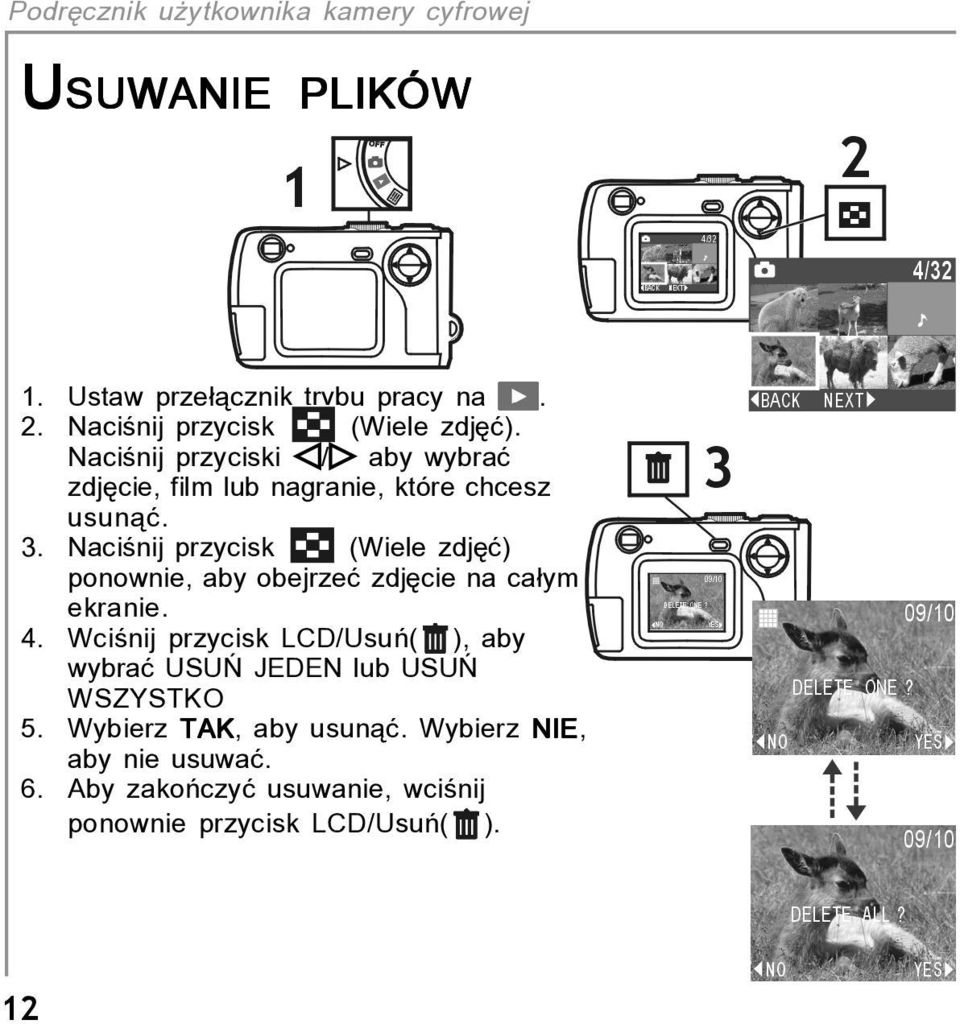 Naciúnij przycisk (Wiele zdjíê) ponownie, aby obejrzeê zdjície na ca ym ekranie. 4.