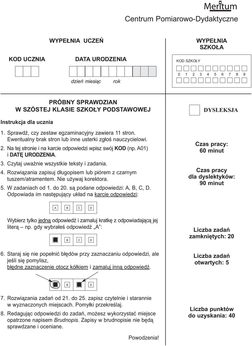 A01) i DATĘ URODZENIA. 3. Czytaj uważnie wszystkie teksty i zadania. 4. Rozwiązania zapisuj długopisem lub piórem z czarnym tuszem/atramentem. Nie używaj korektora. 5.Wzadaniachod1.do20.