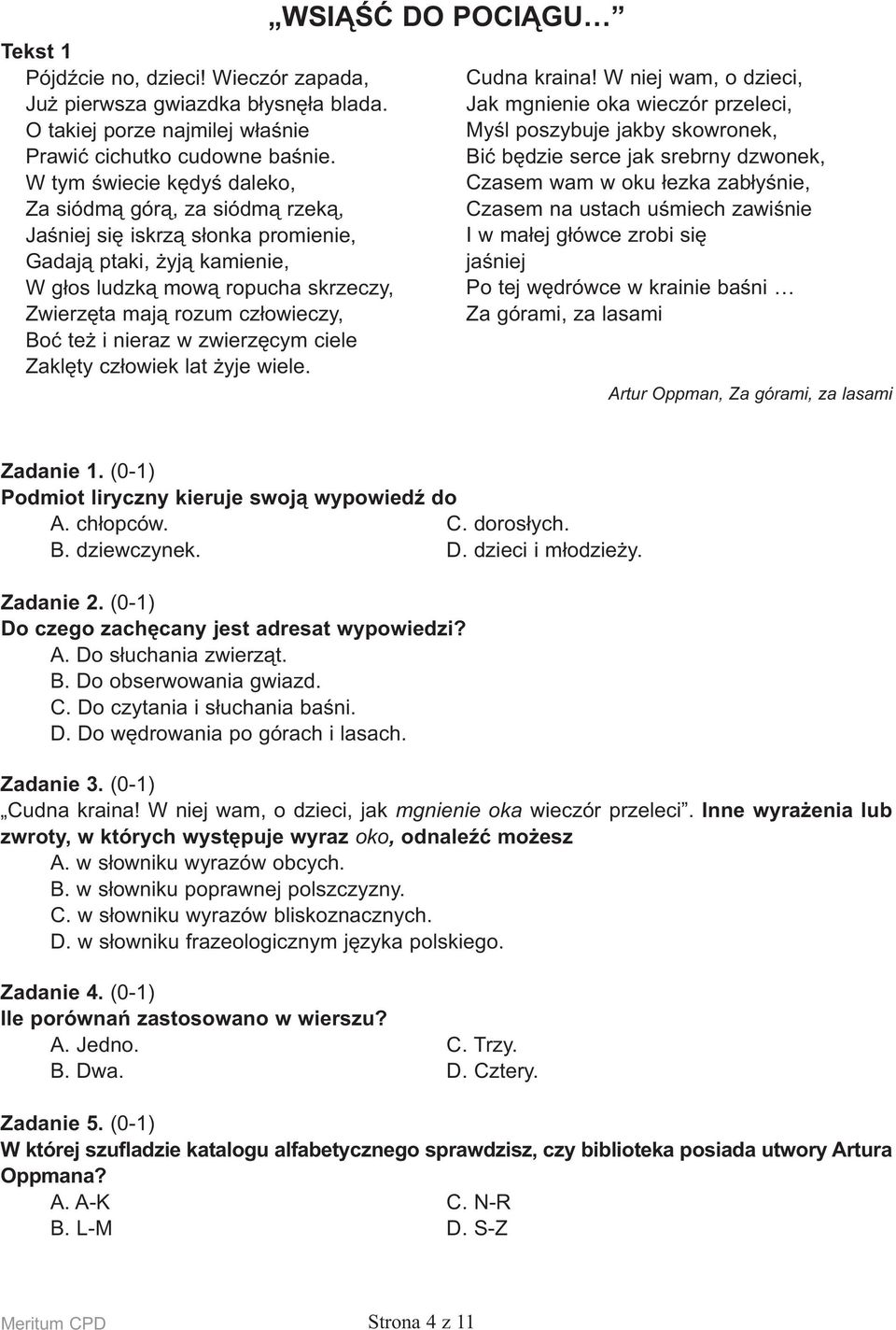 Boćteżinierazwzwierzęcymciele Zaklęty człowiek lat żyje wiele. WSIĄŚĆ DO POCIĄGU Cudnakraina!